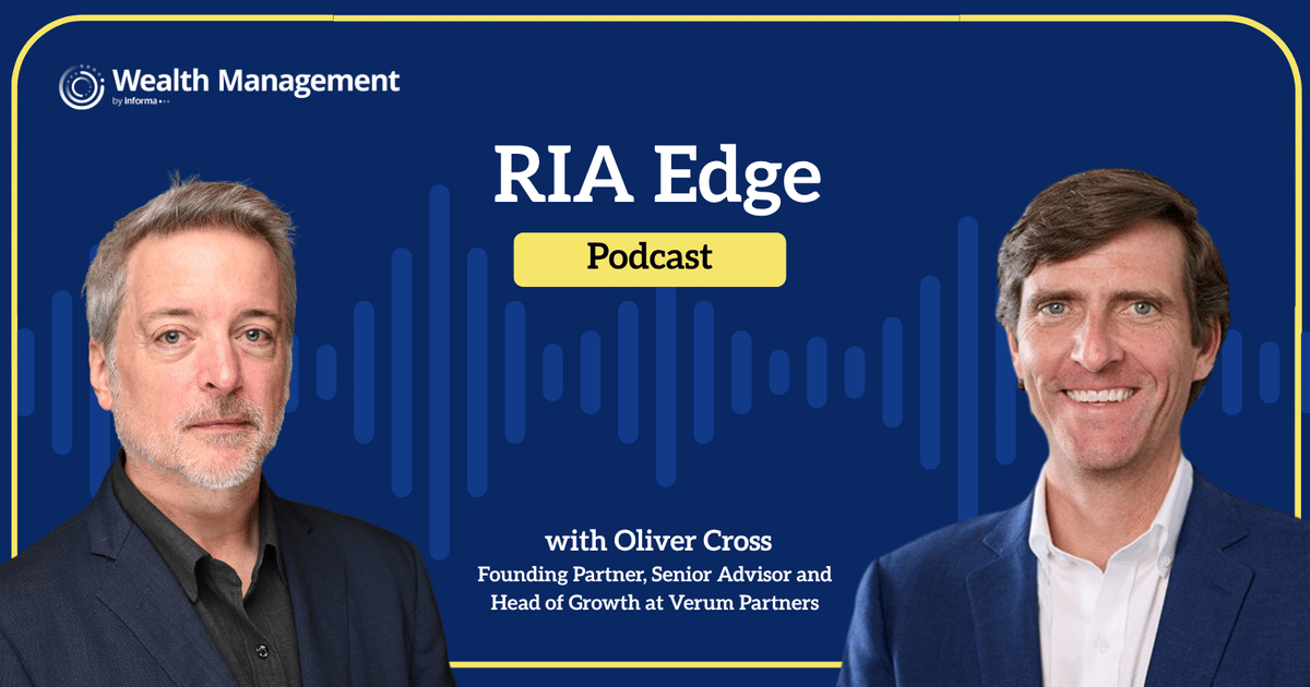 RIA Edge Podcast: Verum Partners’ Oliver Cross