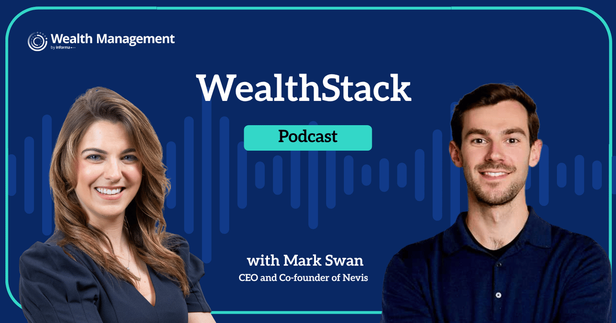 WealthStack Podcast: Nevis’ Mark Swan on AI in Wealth Operations