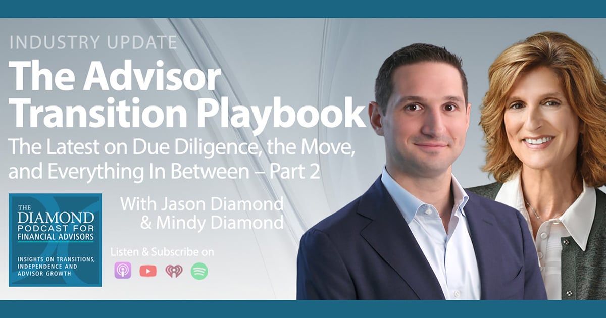 The Diamond Podcast: Advisor Transition Playbook Part 2